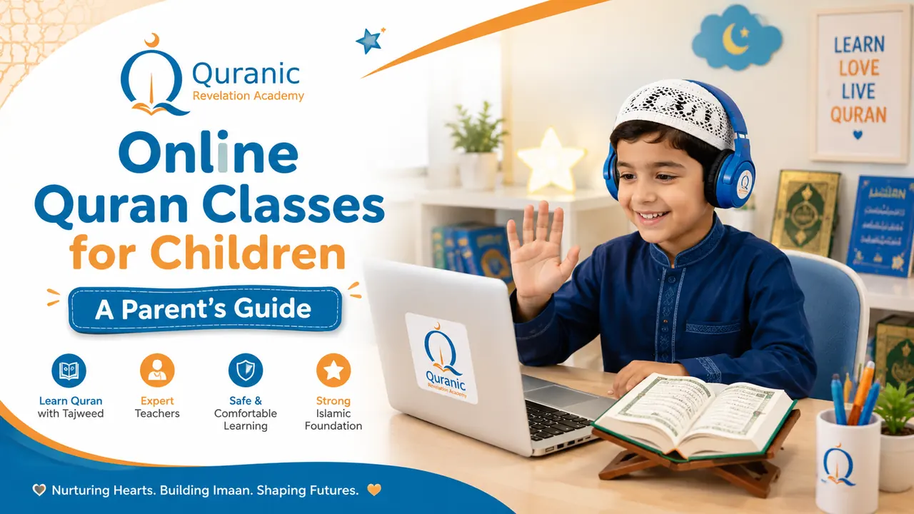 Online Quran Classes for Children: A Parent’s Guide